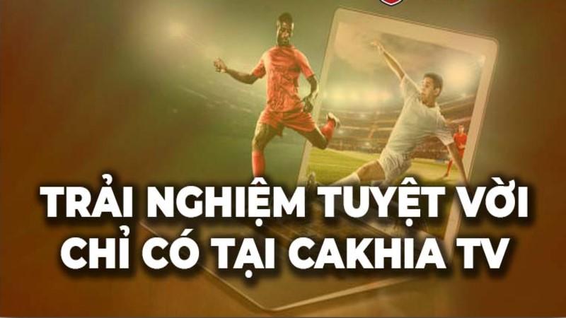 Các chuyên mục nổi bật nhất tại kênh bóng đá Cakhia 